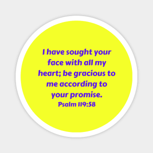 Bible Verse Psalm 119:58 Magnet